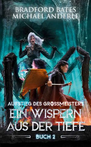 [Aufstieg des Großmeisters 02] • Ein Wispern aus der Tiefe